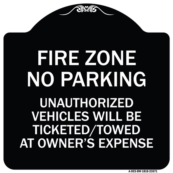 Signmission No Parking Fire Zone Unauthorized Vehicles Will Be Ticketed Towed at Owner Expense, BW-1818-23671 A-DES-BW-1818-23671 - main